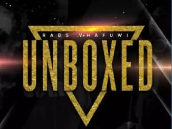 Rabs Vhafuwi – Unboxed