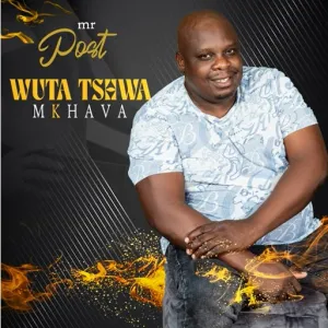 Mr Post – Wuta Tshwa Mkhava (Album)