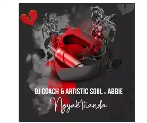 DJ Coach & Artistic Soul – Ngyak’thanda Ft. Abbie