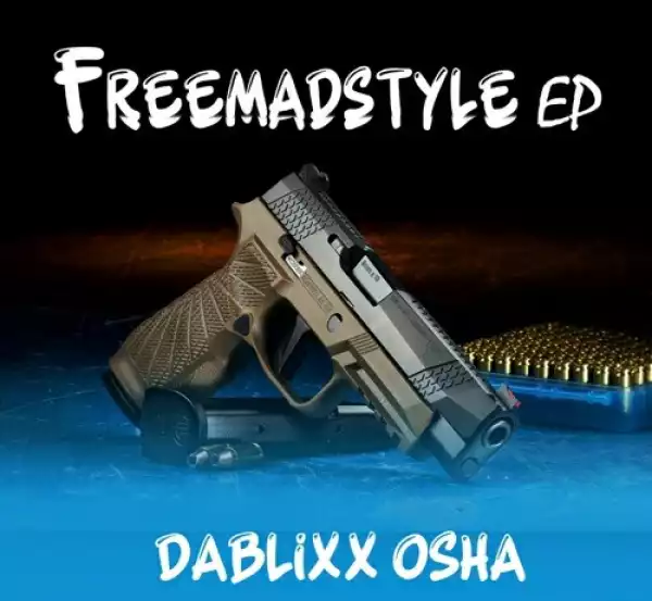 Dablixx Osha – FreeMadStyle EP