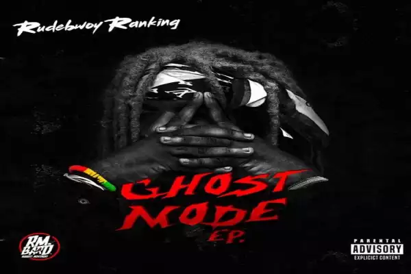 Rudebwoy Ranking – Ghost Mode EP