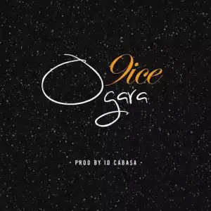 9ice - Ogara (Produced By ID Cabasa)