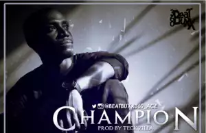 Ace ThaEmcee - Champion Ft. Ms. Chief