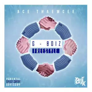 Ace ThaEmcee - G BOIZ (Freestyle)