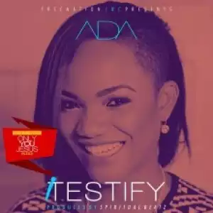 Ada ehi - Only You Jesus