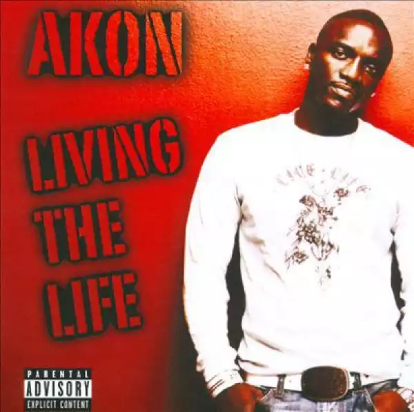 Akon - Life Im Living