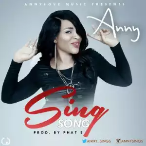 Anny - Sing Song (Prod by Phat E)