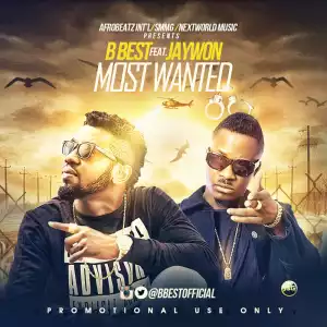 B Best - Most Wanted ft Jaywon