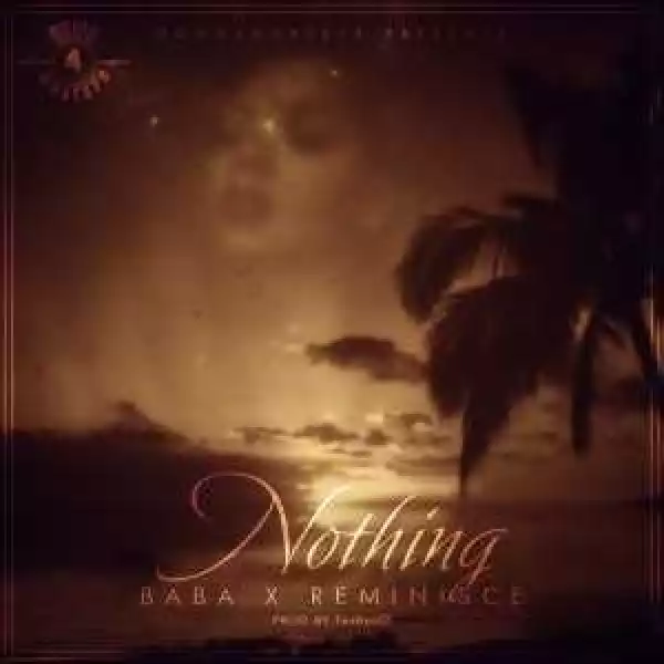 Baba - Nothing (Remix) ft. Reminisce