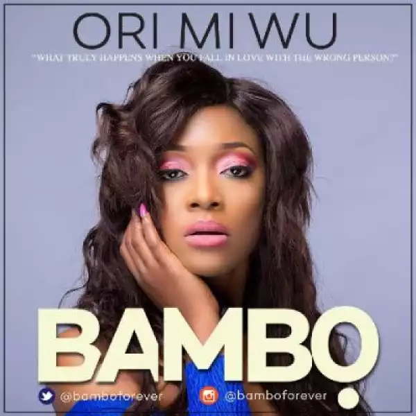 Bambo - Ori Mi Wu (Prod. By Tee-Y Mix)
