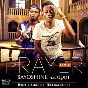 Bayo Shine - Prayer ft. QDot