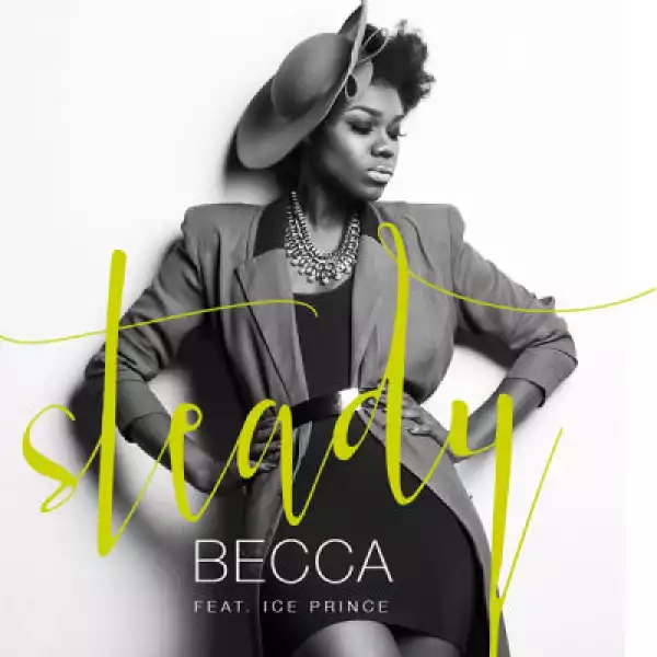 Becca - Steady ft. Ice Prince
