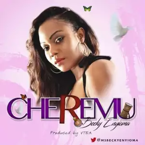 Becky Enyioma - Cheremu