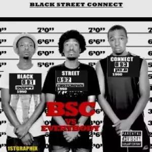 Black Street Connect (BSC) - BSC vs Everybody