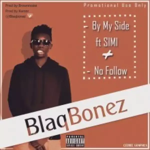 BlaqBonez - By My Side Ft. Simi