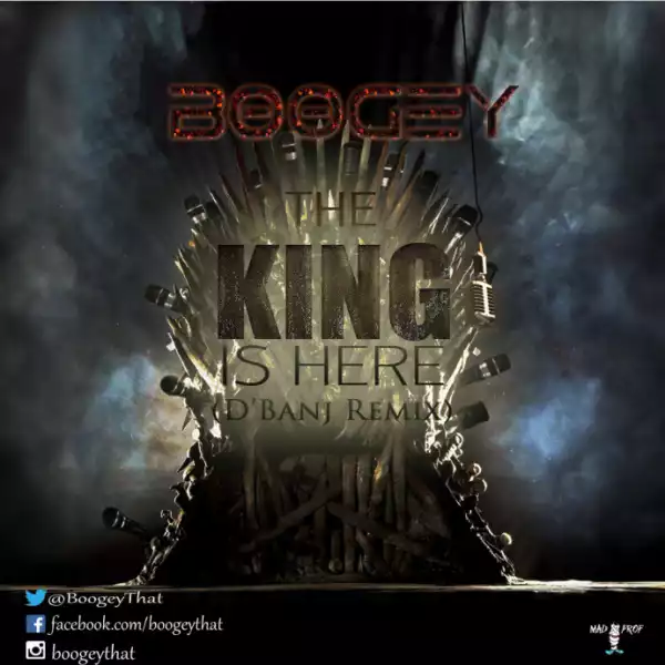Boogey - The King Is Here (D’Banj Remix)