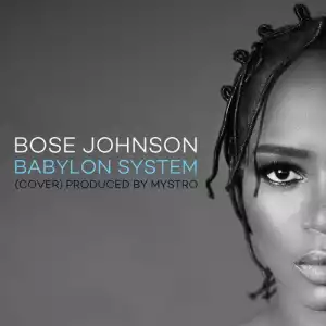 Bose Johnson - Babylon S*ystem(Prod. By Mystro)