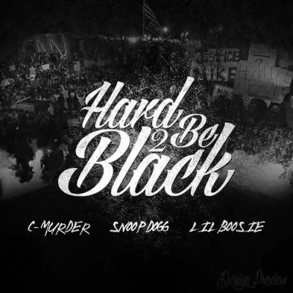 C-Murder - Hard 2 Be Black Ft. Lil Boosie & Snoop Dogg