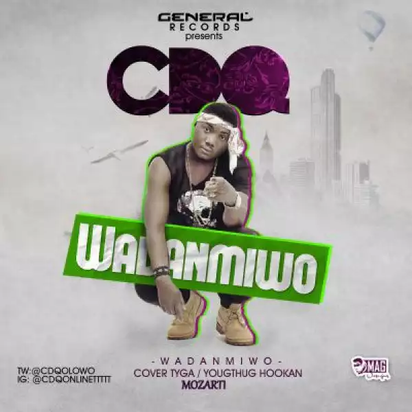 CDQ - Wadanmiwo (Hookah Cover by Tyga)