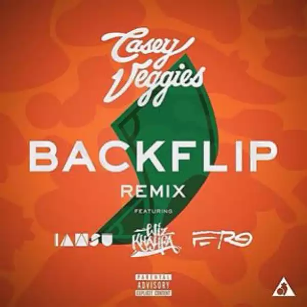Casey Veggies - Backflip (Remix) Ft. Iamsu!, Wiz Khalifa & ASAP Ferg