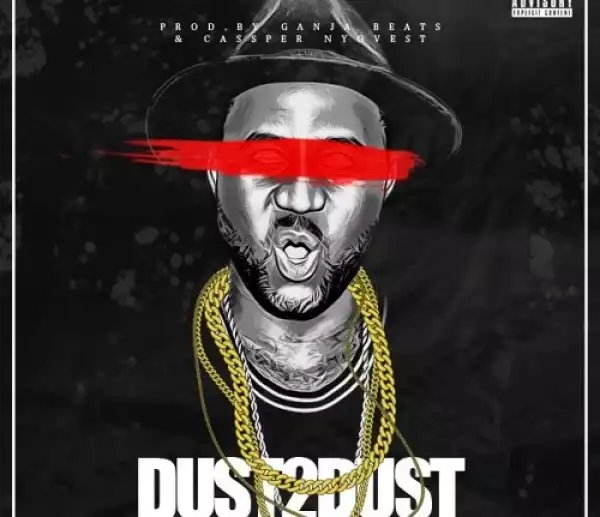 Cassper Nyovest - Dust2Dust (AKA Diss)