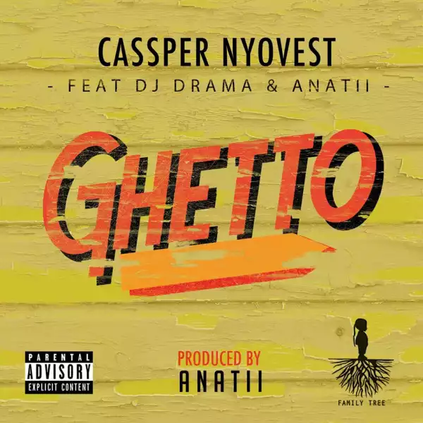 Cassper Nyovest - Ghetto feat. DJ Drama & Anatii