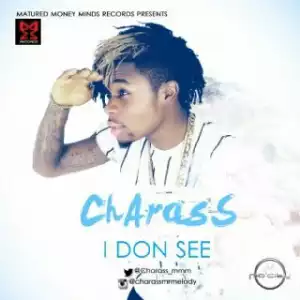 Charass - I Don See