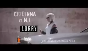 Chidinma - Lorry Ft. M.I Abaga