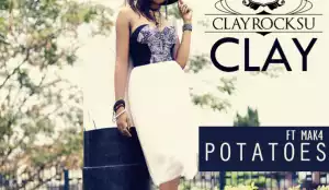 Clay - Potatoes ft. Mak4 (Prod. ColdFlames)