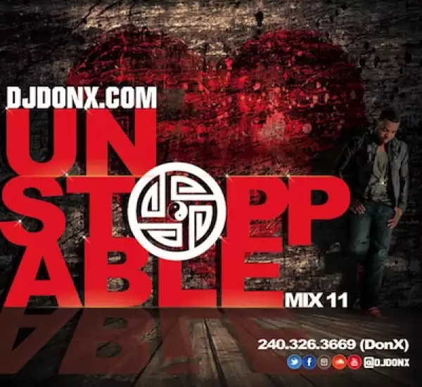 DJ Don - The Unstoppable Mix 11 (Afrobeats Megamix)