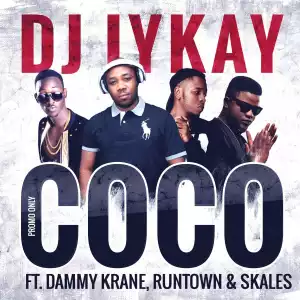 DJ Iykay - Coco ft. Dammy Krane, Runtown & Skales