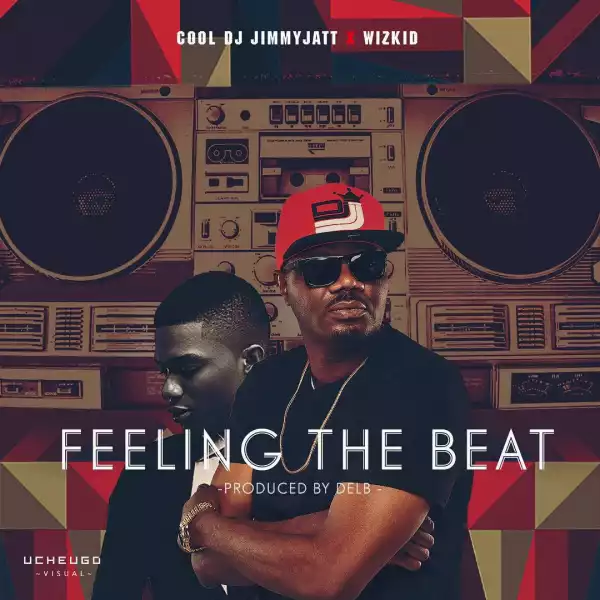 DJ Jimmy Jatt - Feeling The Beat Ft. Wizkid