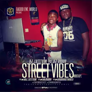 DJ Latitude - Street Vibes Mix & DJ Baddo