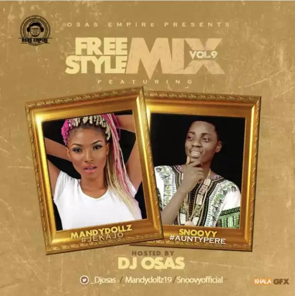 DJ Osas - Freestyle Mix Vol. 9 Ft. Mandydollz & Snoovy