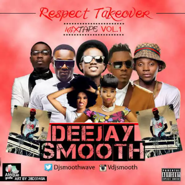 DJ Smooth - Respect Takeover Mix. Vol. 1