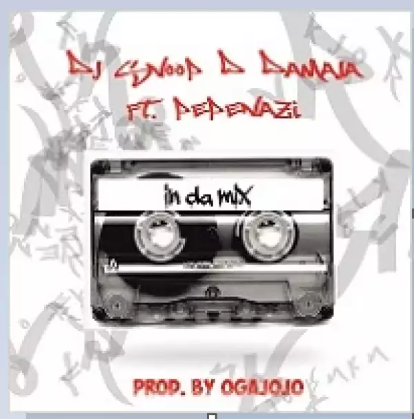 DJ Snoop Da Damaja - In Da Mix Ft. PepeNazi