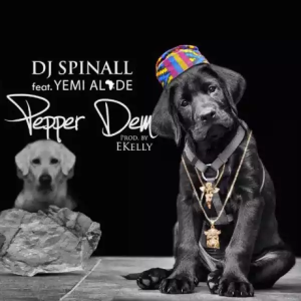 DJ Spinall - Pepper Dem (Prod. By E-Kelly) ft. Yemi Alade