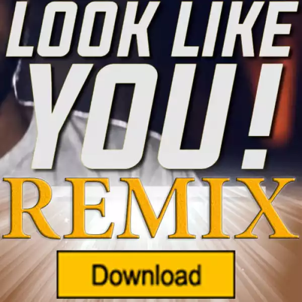 DJ Tjaey - Look Like You (Afro-Remix)