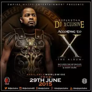 DJ Xclusive - Alhaji Ft. Tiwa Savage, Reekado Banks & Trafic