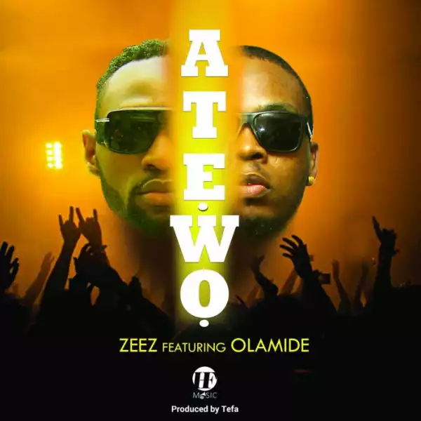 DJ Zeez - Atewo (ft. Olamide)