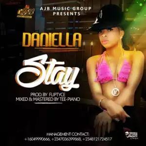 Daniella - Stay (Prod. By Fliptyce)