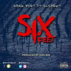 Dark Poet - 6 Feet Ft. Tha Suspekt