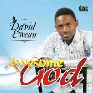 Awesome God BY David Ewean