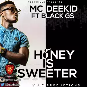 Deekid - Honey Is Sweeter ft. Black Gs