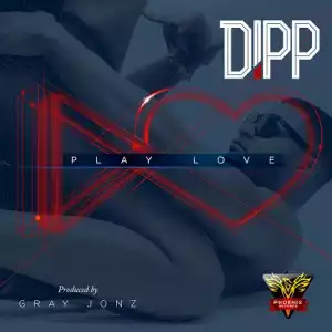 Dipp - Play Love