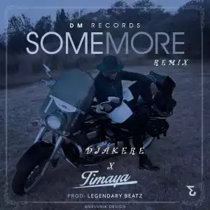 Dj Akere - Some More (Refix) ft. Timaya