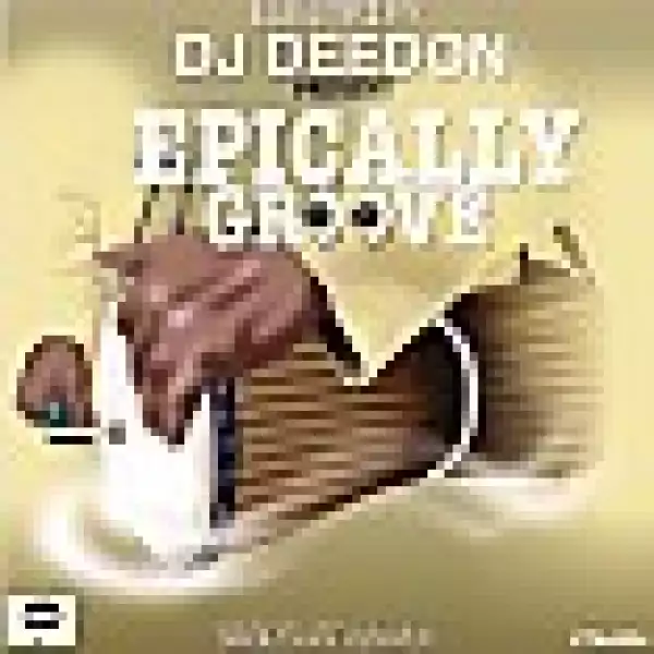 Dj Deedon - Epically Groove Mix