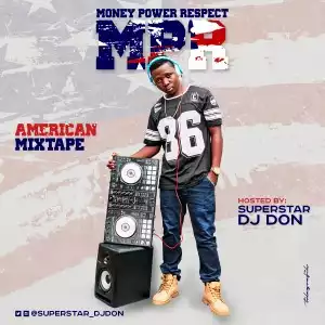 Dj Don - MPR (Money Power Respect) Foreign Mixtape