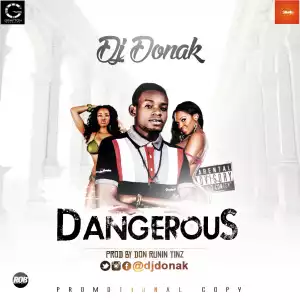 Dj Donak - #Dangerous (Prod. Don Runintinz)