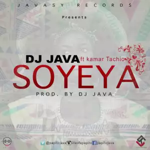 Dj Java - Soyeya ft. Kamar Tachio